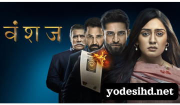 Watch Vanshaj Full Epsiodes Online - YodesiHD 