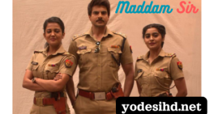 Watch Madam Sir Online - All Latest Episodes